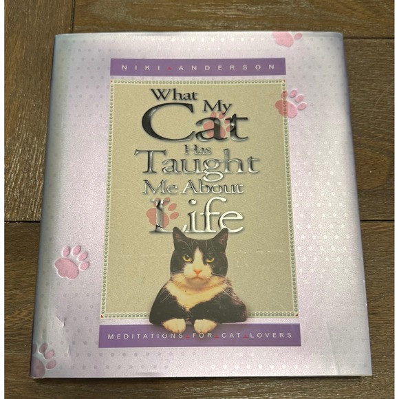 Honor Books Other - What My Cat Has Taught Me About Life Niki Anderson Hardcover Honor Books HB-366